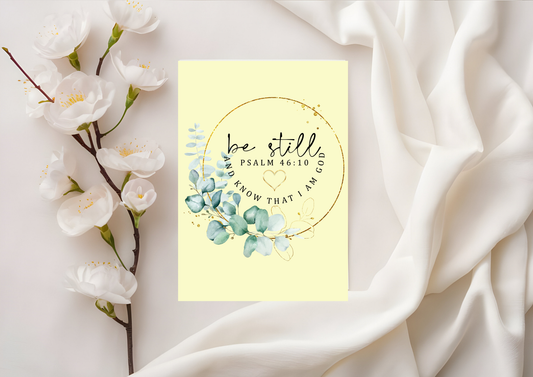 Scripture Card - Psalm 46:10 Be Still & Know That I Am God