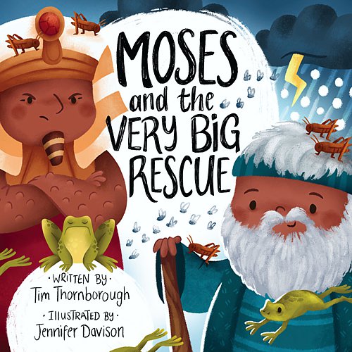 Moses and the Very Big Rescue - Author - Tim Thornborough