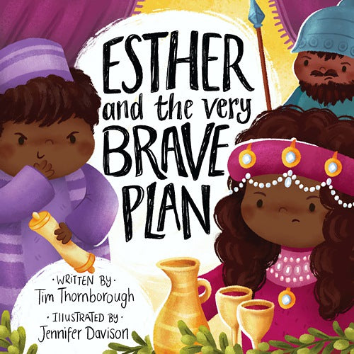 Esther and the Very Brave Plan - Author - Tim Thornborough