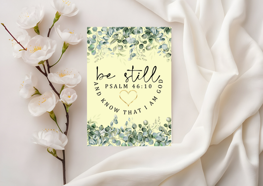 Scripture Card - Be Still and Know That I Am God Psalm 46:10