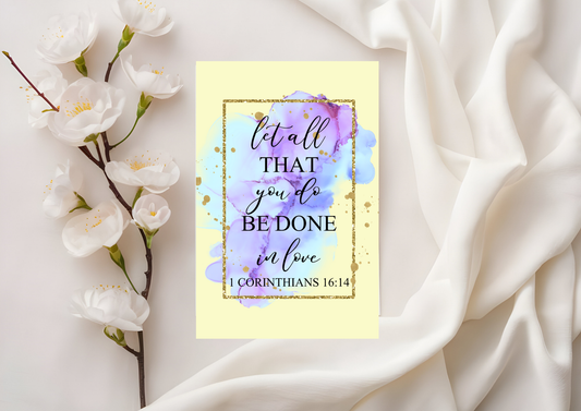 Scripture Card - Let All That You Do Be Done In Love 1 Corinthians 16:14