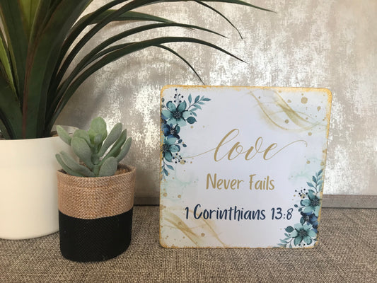 Love Never Fails 1 Corinthians 13:8 Wooden Freestanding Plaque 15x15cm