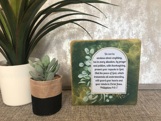 Philippians 4:6-7 Do Not Be Anxious Wooden Freestanding Plaque 15x15cm