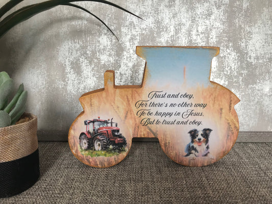 Trust & Obey For Theres No Other Way.. Wooden Tractor Shape Freestanding Plaque 20x14cm