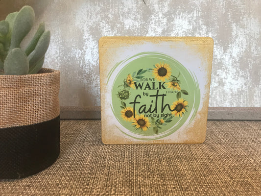 For We Walk By Faith 2 Corinthians 5:7 Wooden Square Shape Freestanding Plaque 10x10cm