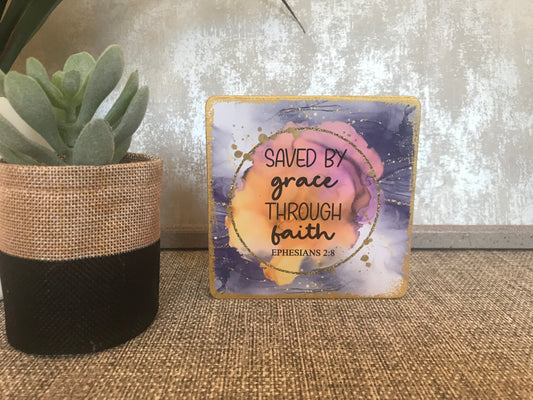 Saved By Grace Through Faith Ephesians 2:8 Wooden Square Shape Freestanding Plaque 10x10cm
