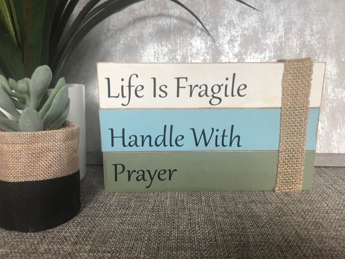 Life Is Fragile Handle With Prayer Wooden Stacked Freestanding Plaque 12x20cm