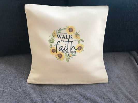 Cushion Cover 45x45cm For we walk by faith, not by sight. 2 Corinthians 5:7