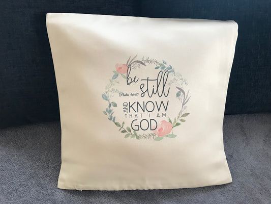 Cushion Cover 45x45cm Be Still and Know That I Am God Psalm 46:10