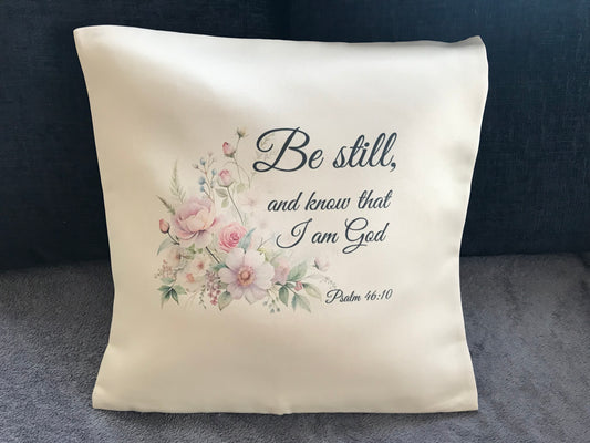 Cushion Cover 45x45cm Be Still and Know That I Am God Psalm 46:10
