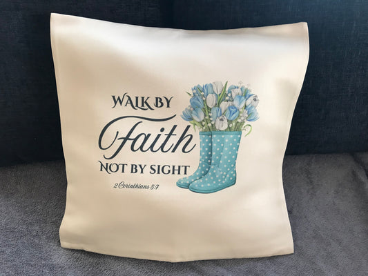 Cushion Cover 45x45cm - Walk by Faith Not By Sight 2 Corinthians 5:7 - Wellie Boots