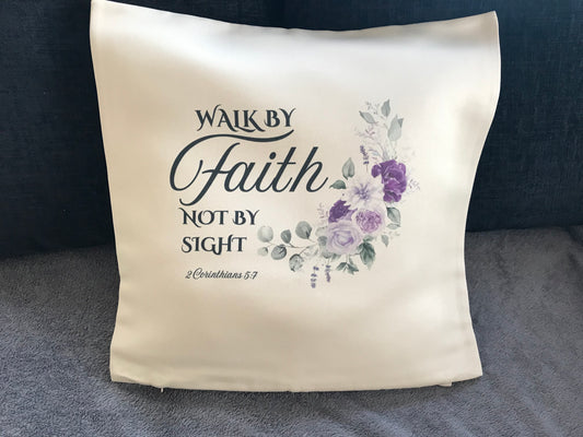 Cushion Cover 45x45cm - Walk by Faith Not By Sight 2 Corinthians 5:7