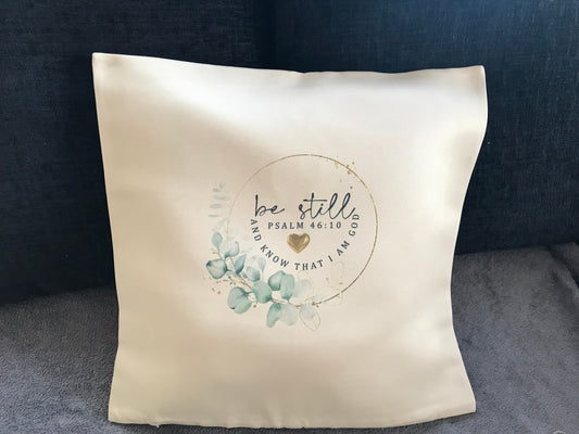 Cushion Cover 45x45cm Be Still and Know That I Am God Psalm 64:10