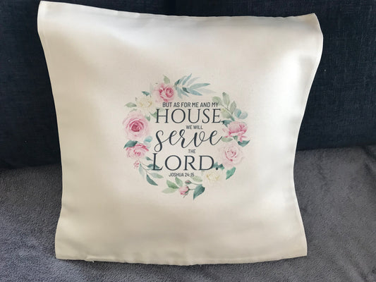 Cushion Cover 45x45cm But as for me and my house we will serve the Lord. Joshua 24:15
