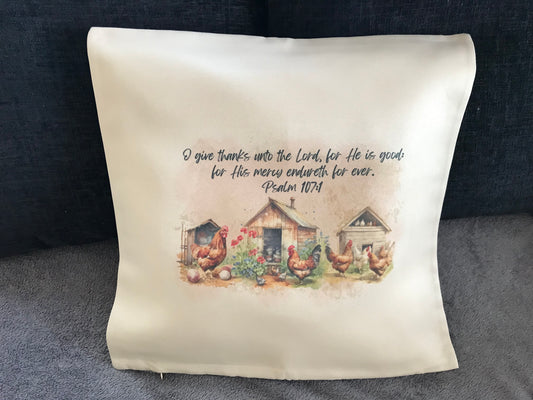 Cushion Cover 45x45cm  Give thanks unto the Lord,for he is good; for his Mercy endures forever. Psalm 107:1