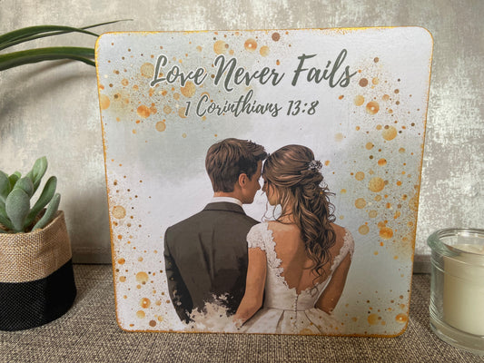Love Never Fails 1 Corinthians 13:8 Wooden Square Shape Freestanding Plaque 20x20cm