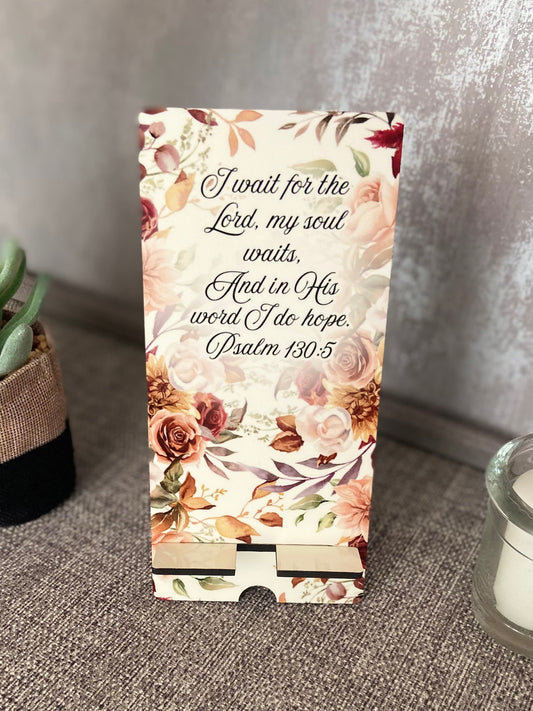 Mobile Phone Stand MDF - I Will Wait for The Lord Psalm 130:5