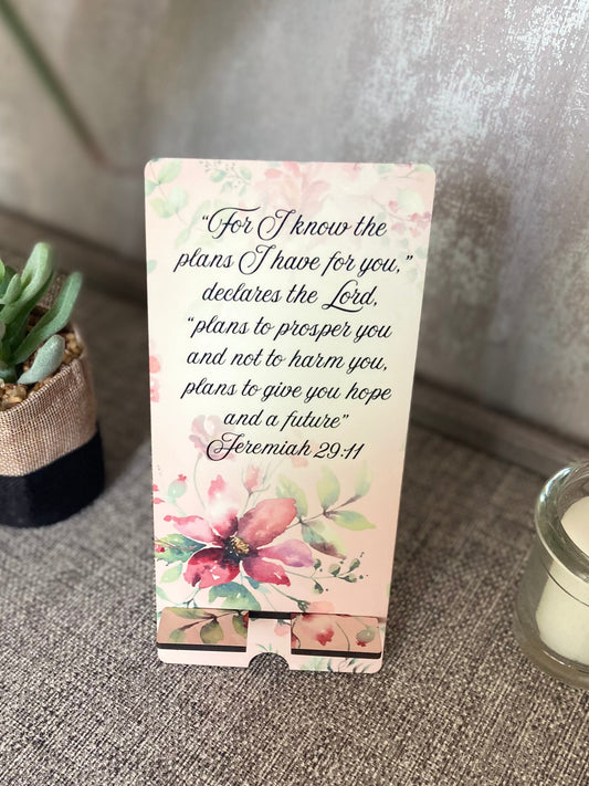 Mobile Phone Stand MDF - For I Know The Plans I Have For You Jeremiah 29:11