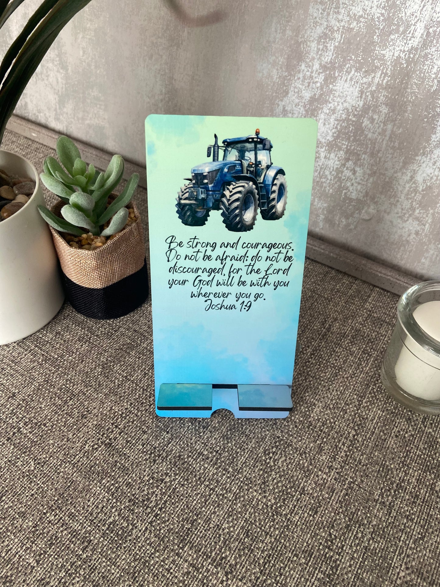 Mobile Phone Stand MDF - Be Strong & Courageous Joshua 1:9 Blue Tractor