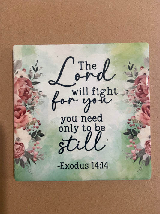 The Lord Will Fight For You Exodus 14:14 Single Coaster