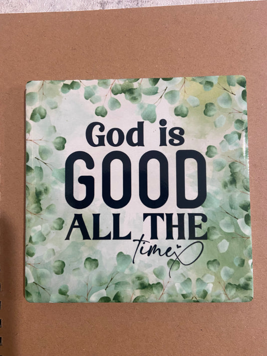 God Is Good All The Time Single Coaster