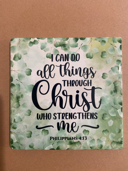 I Can Do All Things Through Christ Philippians 4:13 Single Coaster