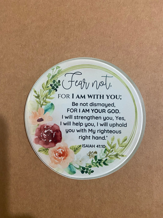 Fear Not For I Am With You Isaiah 41:10 Single Glass Coaster