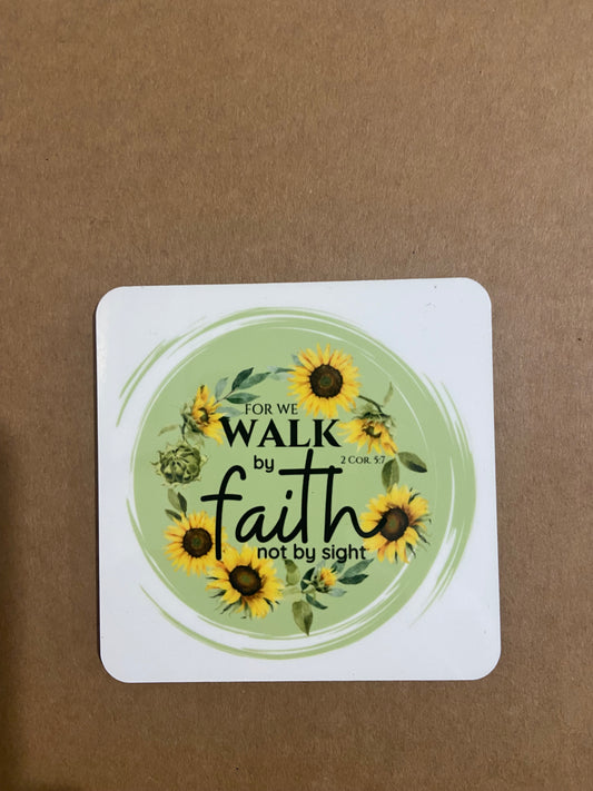 For we Walk By Faith Not By Sight 2 Cor 5:7 Single MDF Coaster