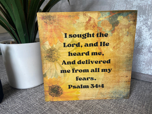 I Sought The Lord and He Heart Me Psalm 34:4 Wooden Freestanding Plaque 15x15cm