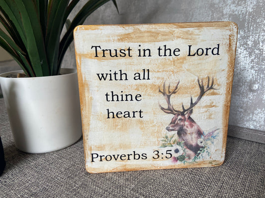 Trust In The Lord With All Thine Heart Proverbs 3:5 Wooden Freestanding Plaque 15x15cm