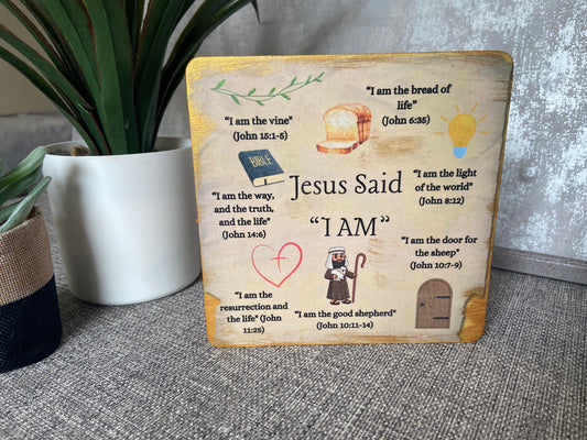 Jesus Said "I AM"  Wooden Freestanding Plaque 15x15cm