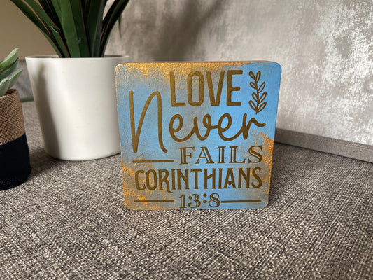 Love Never Fails Corinthians 13:8 Wooden Freestanding Plaque 10x10cm