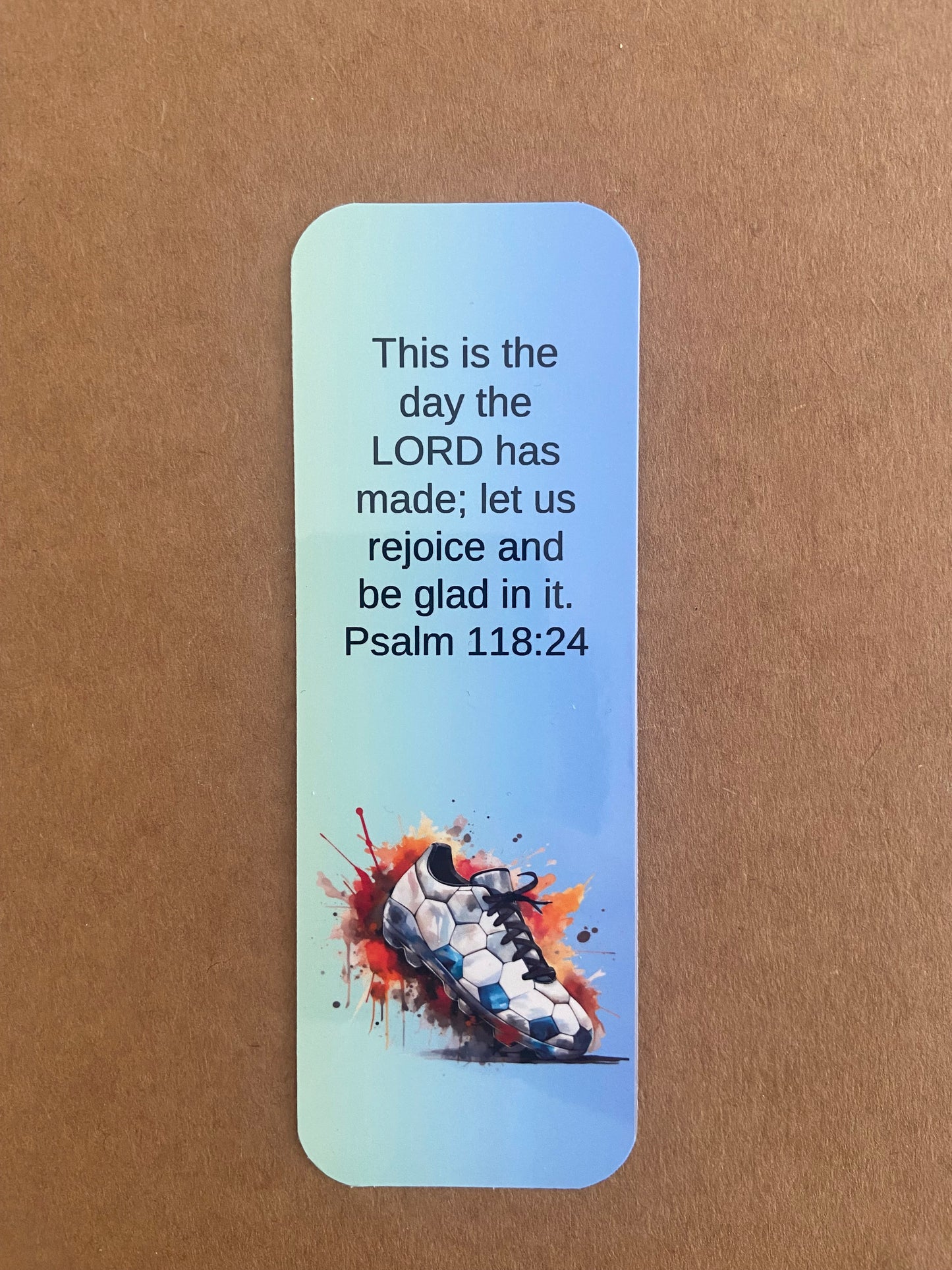 Laminated Bookmark- This Is The Day The Lord Has Made Psalm 118:24