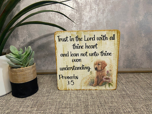 Trust In the Lord With All Thine Heart Proverbs 3:5 Wooden Freestanding Plaque 15x15cm