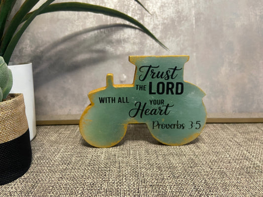 Trust In the Lord With All Your Heart Proverbs 3:5 Wooden Tractor Shape Freestanding Plaque 15x11cm