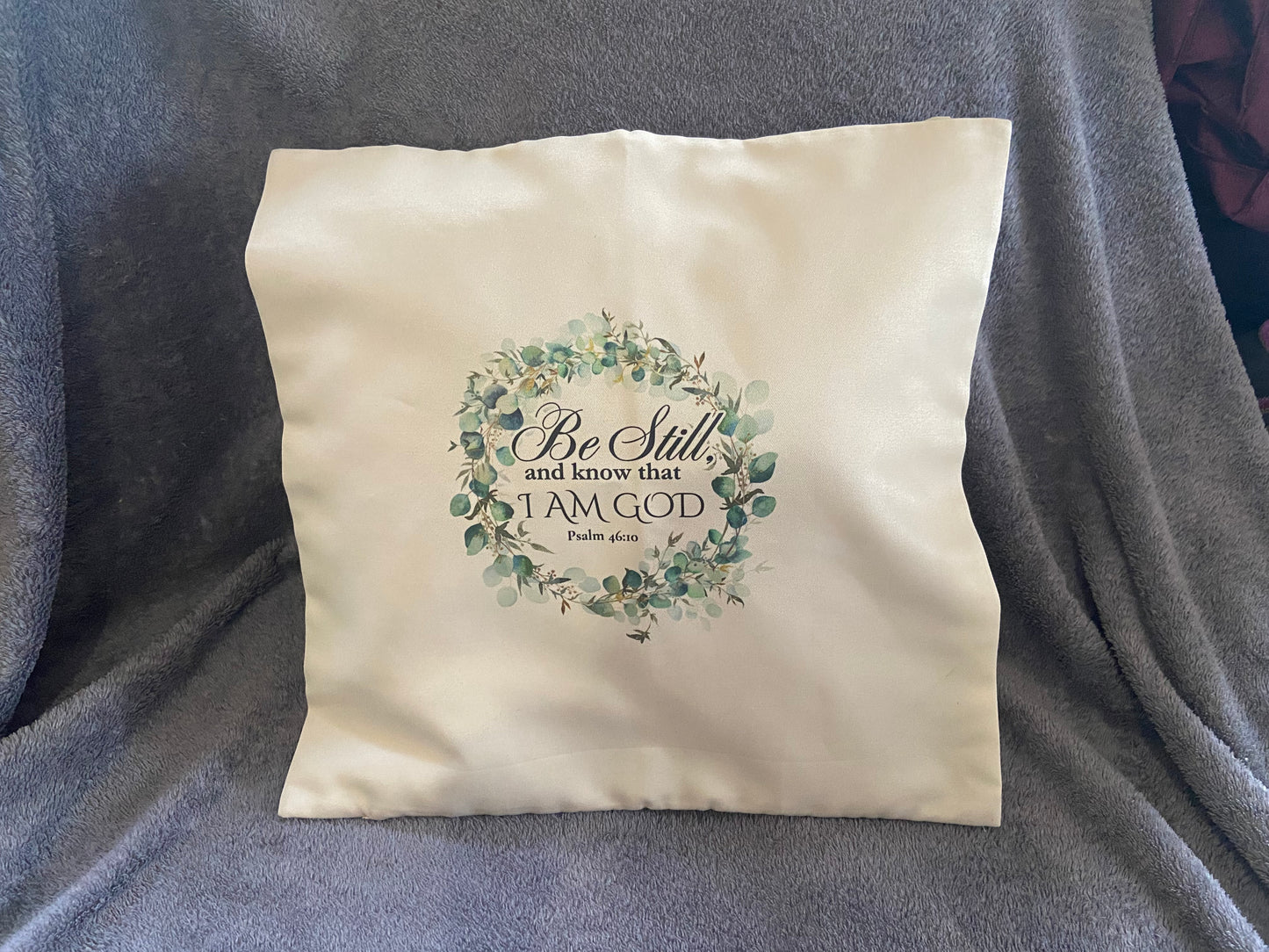Cushion Cover 45x45cm -Be Still & Know That I Am God Psalm 46:10
