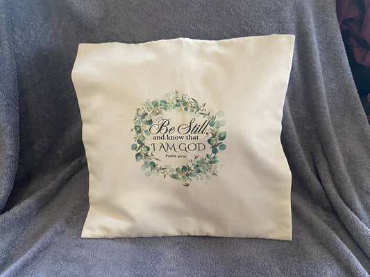 Cushion Cover 45x45cm -Be Still & Know That I Am God Psalm 46:10
