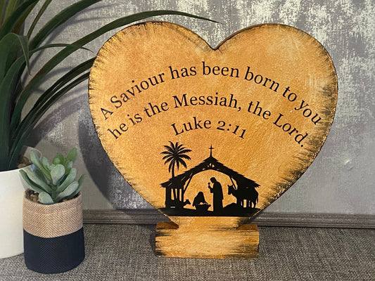 Large Heart Standalone Plaque 25cm high - A Saviour Has Been Born Luke 2:11