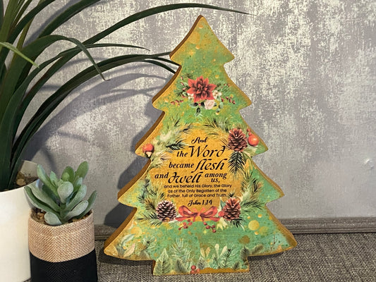 Christmas Tree Standalone Plaque 25cm high - And The Word Became Flesh John 1:14
