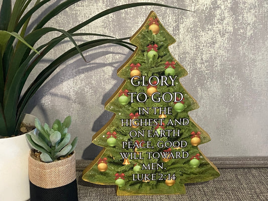Christmas Tree Standalone Plaque 25cm high - Glory to God in the Highest Luke 2:14