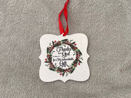 Acrylic Hanging CHRISTmas decoration - Thanks be to God for His Indescribable Gift 2 Corin 9:15