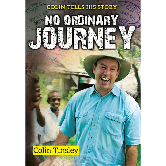 No Ordinary Journey -Colin Tells His Story - Author Colin Tinsley