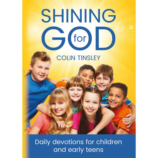 Shining for God – Daily Devotional Book - Author Colin Tinsley