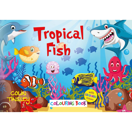 Tropical Fish Colouring Book - Author Colin Tinsley