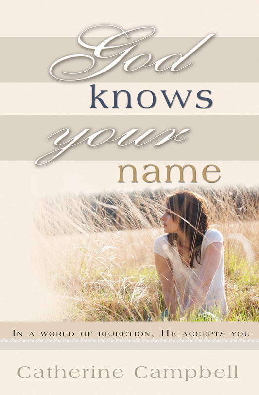 God Knows Your Name - Author Catherine Campbell