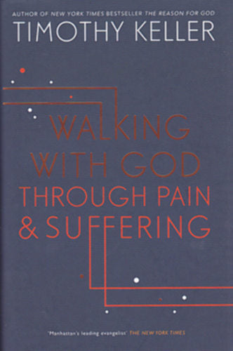 Walking With God Through Pain & Suffering - Author Timothy Keller