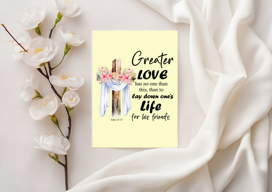 Scripture Card - John 15:13 Greater Love has no one than this....